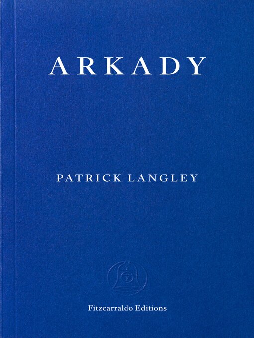 Title details for Arkady by Patrick Langley - Available